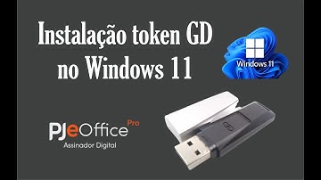 Como instalar token GD Certificado Digital no Windows 11 PjeOffice Assinatura Digital