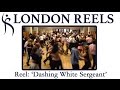 Dashing white sergeant tutorial by london reels