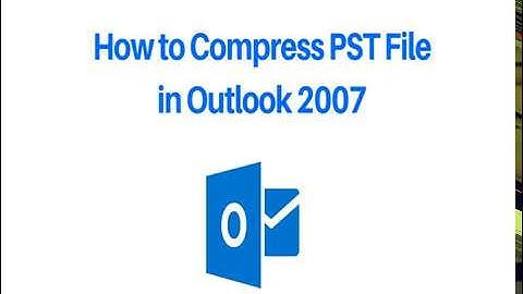 How to Compress Large Archive PST File in Outlook 2007 Manually