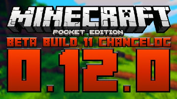MCPE 0.12.0 BETA BUILD 11 CHANGELOG - Minecraft PE (Pocket Edition)