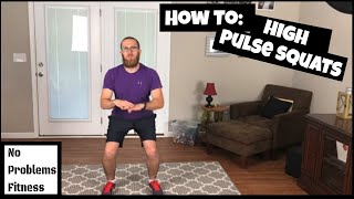 How to do High Pulse Squats // Exercise Tutorial // How to do pulse squats