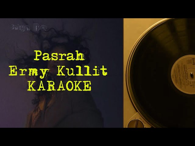 Pasrah Karaoke dan Lirik Lagu - Ermy Kullit (Tanpa Vokal) class=