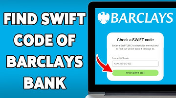 How To Find SWIFT Code of Barclays Bank 2025 | Locate Barclays BIC for International Transfers