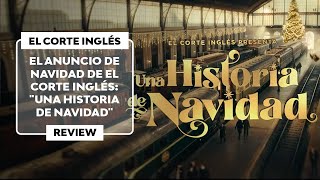 ▷ El MÁGICO ANUNCIO de NAVIDAD de EL CORTE INGLÉS 2025 | 