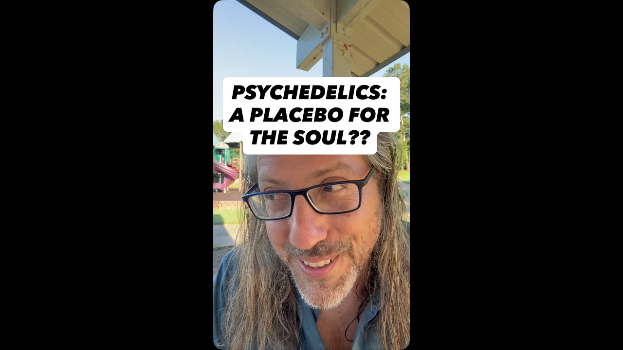What if psychedelics are a placebo? What if the whole thing is just the meaning we made together, a