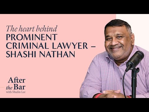 After the Bar Episode 1 - The Heart Behind Prominent Criminal Lawyer, Shashi Nathan