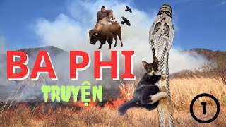 Truyện bác Ba Phi - Phần 1