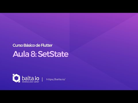 Curso de Flutter - Aula 8: SetState | por André Baltieri - balta.io
