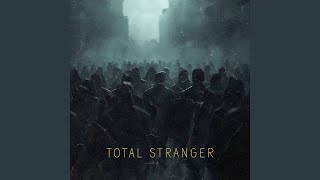 Total Stranger