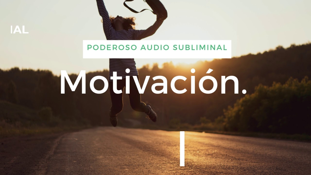 PODEROSO AUDIO SUBLIMINAL DE MOTIVACION PARA 2020 - YouTube
