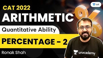 Percentages - Part 2 | Arithmetic | Quantitative Ability | CAT 2022 | Ronak Shah