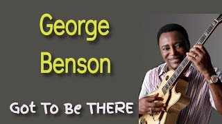 GEORGE BENSON - &quot;Got to Be There&quot;