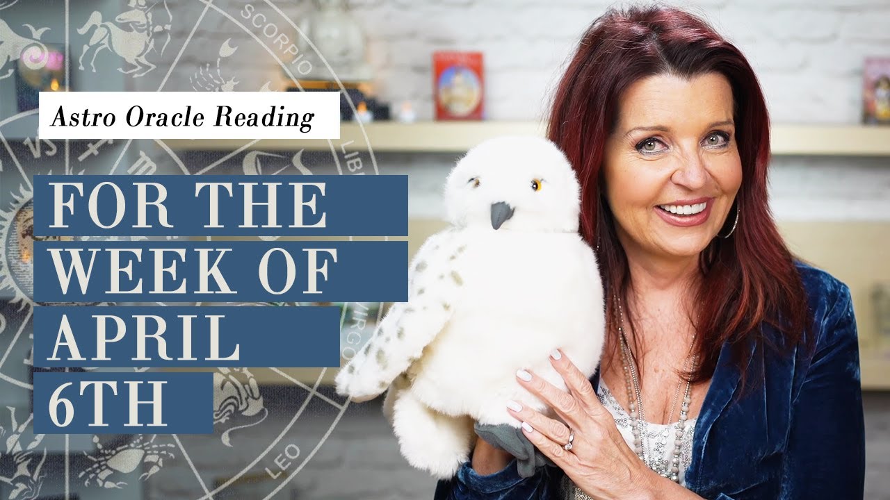 Astrology Oracle Reading 🔮 for the Week of April 6th - YouTube