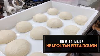 How to make Neapolitan Pizza Dough | Recipe