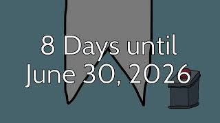8 Days until June 30, 2026!