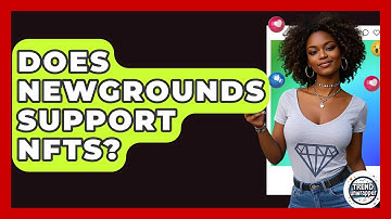 Does Newgrounds Support NFTs? - Trend Unwrapper