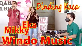 DInding Kaca#Cover By : Mikky & Eka Savina Versi Organ Tunggal Windo Musik #Acara Tasyakuran