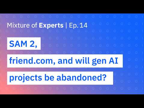 SAM 2, friend.com, and will gen AI projects be abandoned?