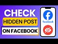 How to Check Hidden Post on Facebook 2025