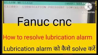 Fanuc cnc # how to diagnose and solve lubrication pressure faults.