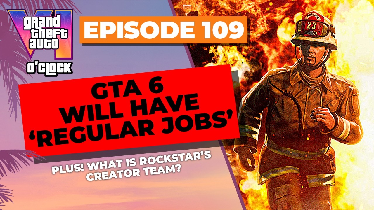 GTA 6 Will Have 'Regular Jobs' - GTA VI O'clock - Episode 109