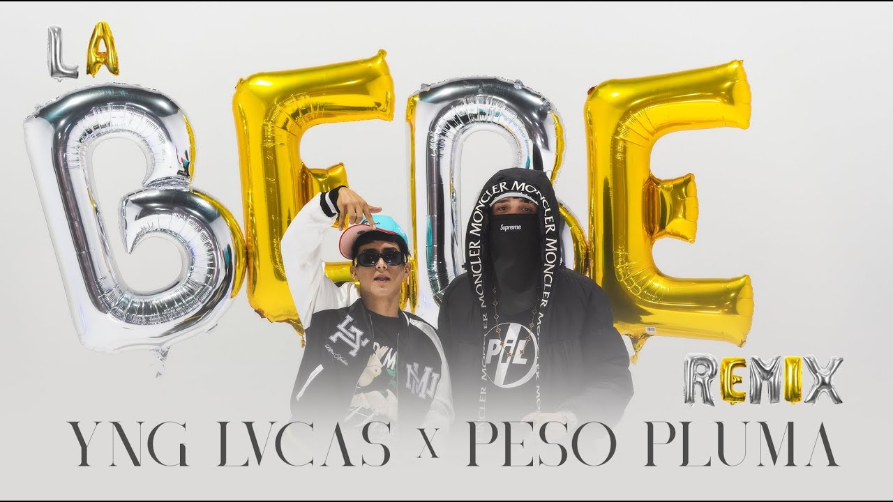 Yng Lvcas & Peso Pluma - La Bebe (Remix) [Video Oficial] - YouTube Music