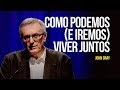 John Gray - Como podemos (e iremos) viver juntos