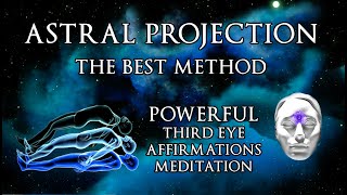 ASTRAL PROJECTION - The BEST Method! Most effective technique for OUT OF BODY EXPERIENCES Tutorial