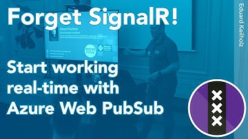 dotnet.amsterdam: Eduard Keilholz - Forget SignalR! Start working real-time with Azure PubSub