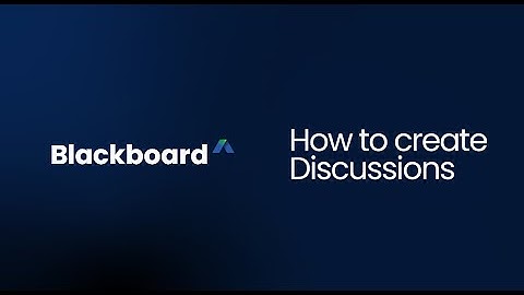 How to create Discussions - Blackboard