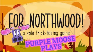 Purple Moose Plays...For Northwood! (Gamefound Preview)