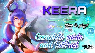 Keera Tutorial | Complete Guide | Arena of Valor | LiênQuân Mobile | RoV | AoV | Clash of Titans