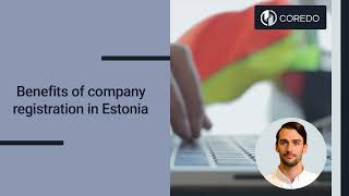 Step-by-Step Guide to Company Registration in Estonia: Unlocking Digital Entrepreneurship