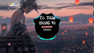 Cô Thắm Không Về (DinhLong Remix) | Nhạc Gây Nghiện 2019