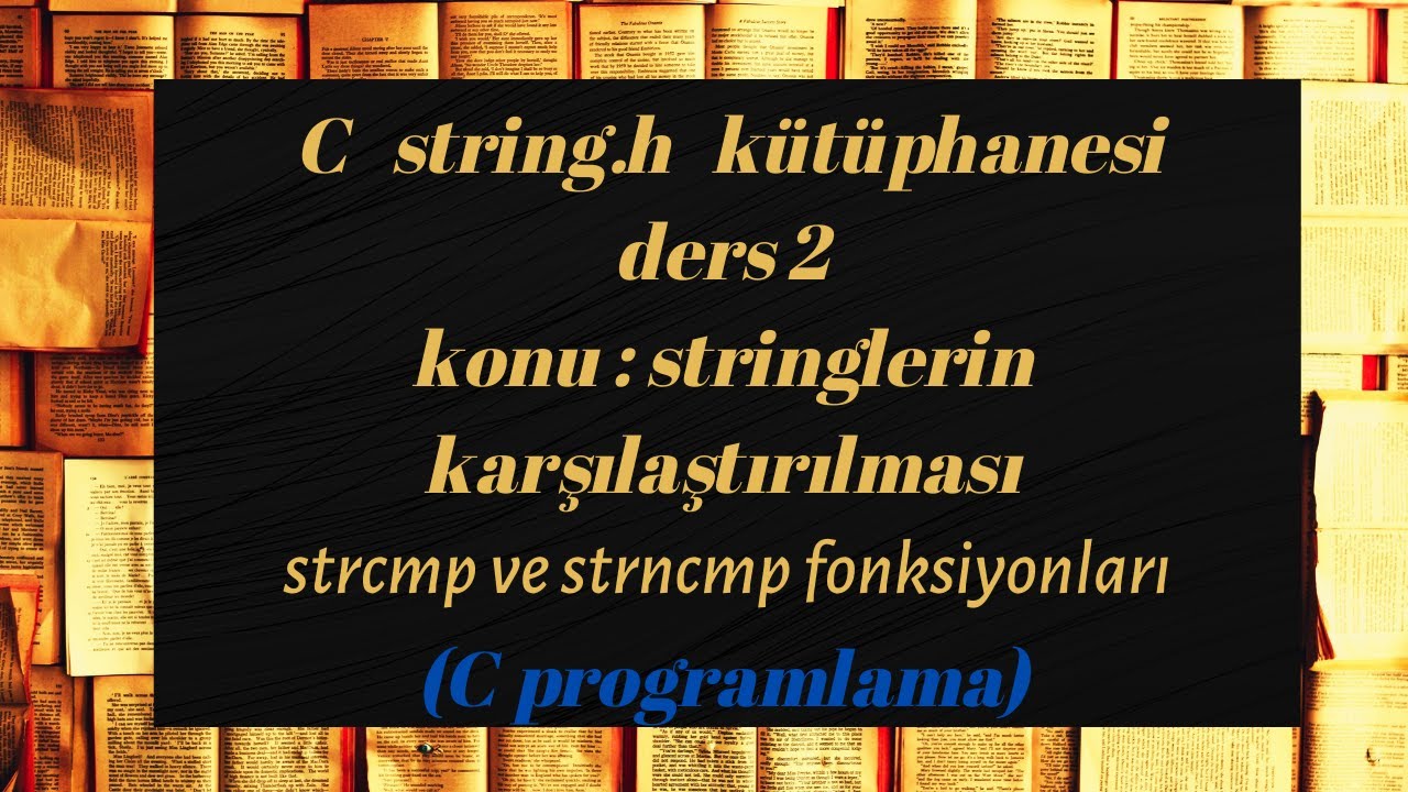 strncmp  2022 New  C programlama-string.h-ders 2-strcmp()-strncmp()-şifre programı