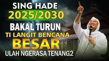 2025/2030 Bakal Terjadi Bencana Alam Sesuai Tanda Akhir Jaman Anu Dahsyat ||  ABUYA UCI TURTUSI