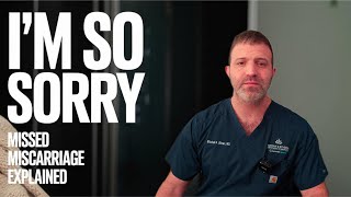I'm So Sorry - A Doctor's Guide to Missed Miscarriage & What Happens Next