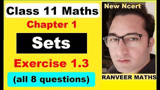 Class 11 Maths - Exercise 1.3 | Ex.1.3 Class11 Maths | Sets | Ranveer Maths 11
