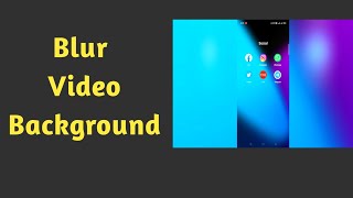 Video का Background Blur कैसे करें / Blur Background / Blur Video Background screenshot 5