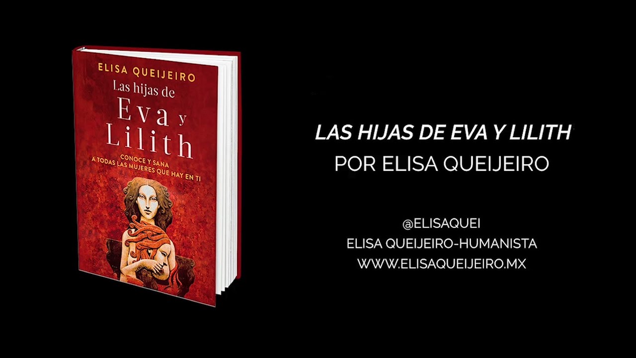 Las Hijas De Eva Y Lilith De Elisa Queijeiro -