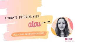 Create your own Mood Landscape: a how-to tutorial by alou