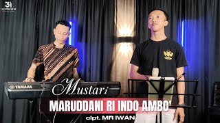 MARUDDANI RI INDO AMBO' 🔰 MUSTARI || CIPT. MR IWAN