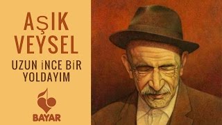 Aşık Veysel - Uzun İnce Bir Yoldayım - Enstrümantal Resimi