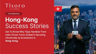 Hong Kong Residence By Investment | Tejas Nambiar | Indian Investor | Tisoro Global