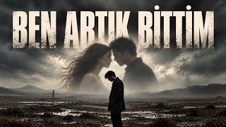 Ben Artık Bittim 