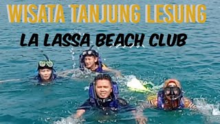 Wisata Tanjung Lesung !!! La Lassa Beach Club !!! Rekomendasi untuk Para Wisatawan Lokal /Mancnegara