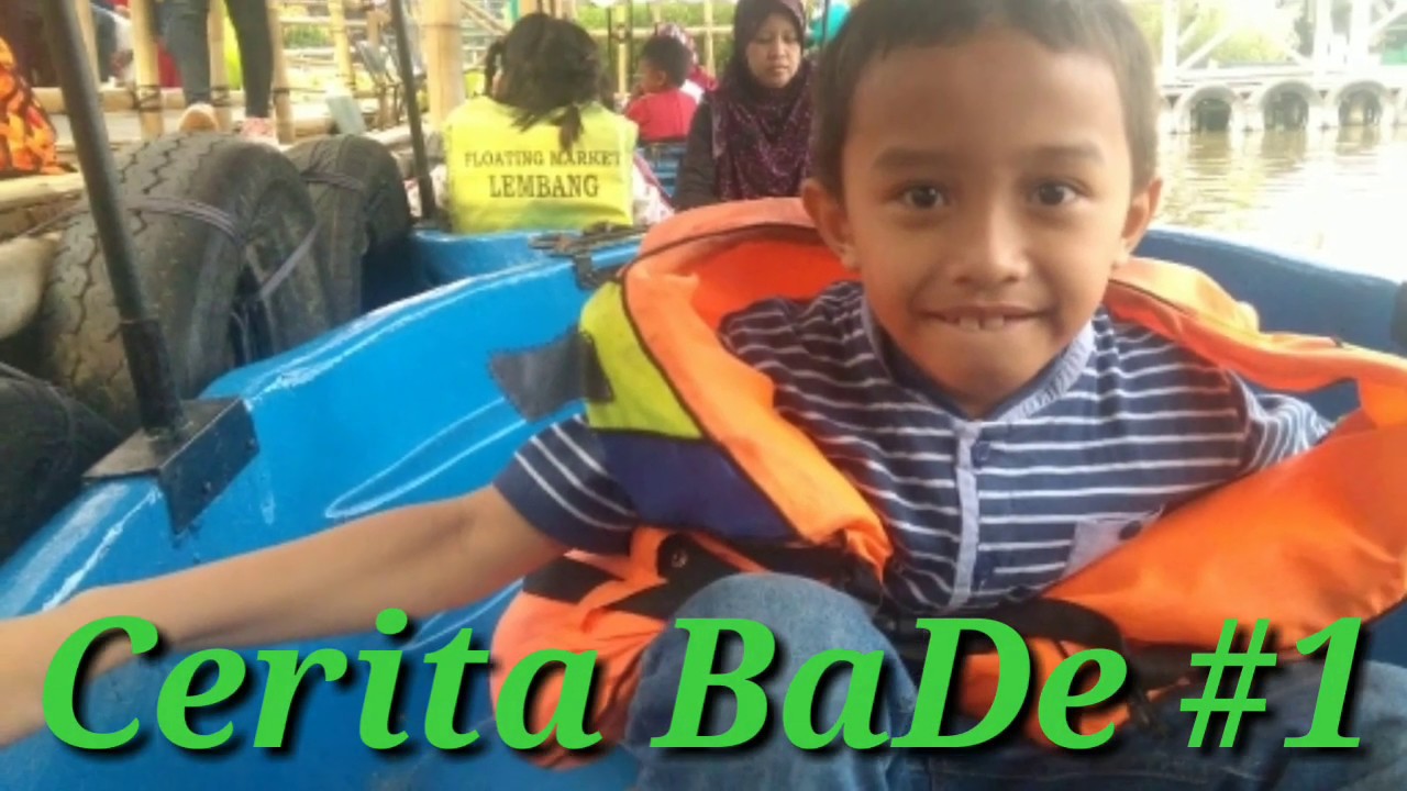Cerita BaDe #1 - Floating Market 