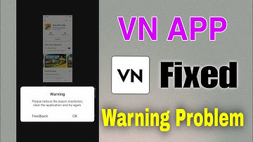 vn app warning problem | vn app se video export nahi ho raha hai solution 2023