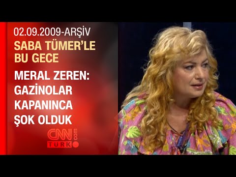 Meral Zeren: Şöhretimi Kaybetmiş Sayılmam - Saba Tümer'le Bu Gece - 02.09.2009