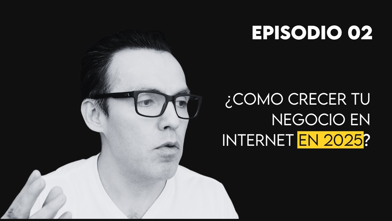 Como crecer tu negocio en internet en 2025 - YouTube